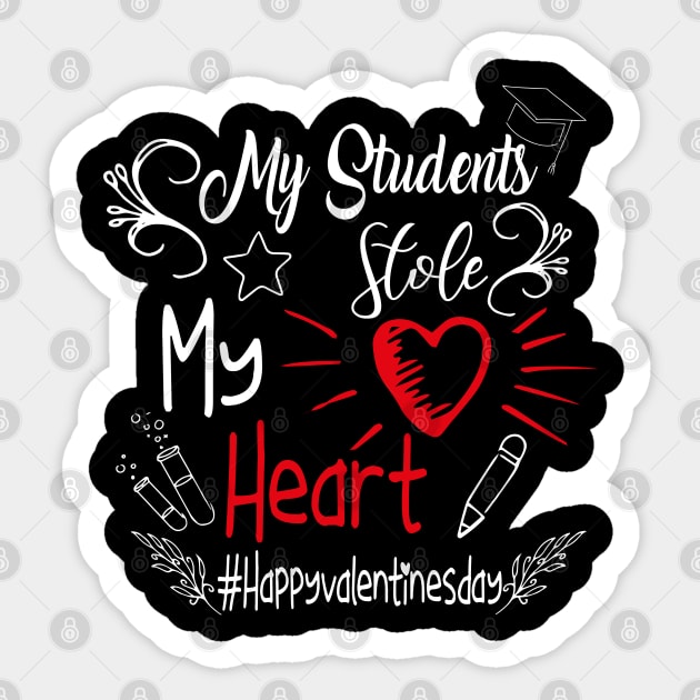 Funny Teachers Quote,My students stole my heart Design Cool for Teachers. Sticker by OCEAN ART SHOP